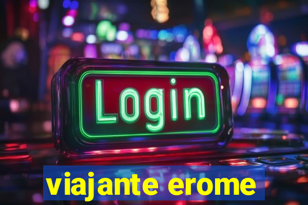 viajante erome